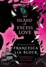 The Island of Excess Love