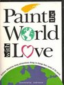 Paint the World With Love