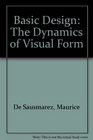 Basic Design The Dynamics of Visual Form