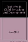 Problems in Child Behaviour and Development