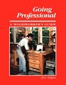 Going Professional A Woodworker's Guide