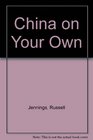 China on Your Own