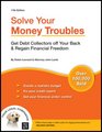Solve Your Money Troubles Get Debt Collectors Off Your Back  Regain Financial Freedom