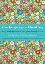 The Language of Healing Daily Comfort for Women Living with Breast Cancer
