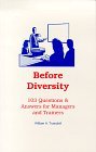 Before Diversity 103 Questions  Answers for Managers and Trainers