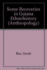 Some Discoveries in Guiana Indian Ethnohistory