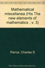 Mathematical miscellanea The new elements of mathematics