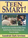 Teen Smart  Ready To Use Activities To Help Teens Build Positive Relationships With Peers And Adults