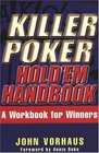 Killer Poker Hold'em Handbook A Workbook for Winners