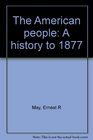 The American people A history to 1877
