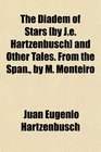 The Diadem of Stars  and Other Tales From the Span by M Monteiro