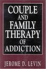 Couple and Family Therapy of Addiction