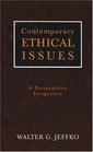 Contemporary Ethical Issues A Personalistic Perspective