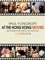 At the Hong Kong Movies 600 Reviews from 1988 Till the Handover