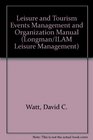 Leisure and Tourism Events Management and Organization Manual