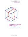 Basic Visual Concepts And Principles For Artists Architects And Designers