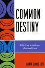 Common Destiny Filipino American Generations