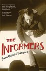 The Informers Translated from the Spanish by Anne McLean