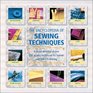 The Encyclopedia of Sewing Techniques: A Step-By-Step Visual Directory, With an Inspirational Gallery of Finished Works