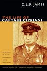 The Life of Captain Cipriani An Account of British Government in the West Indies with the pamphlet The Case for West Indian Self Government