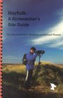 Norfolk a Birdwatcher's Site Guide