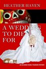 A Wedding to Die For (An Alvarez Family Murder Mystery) (Volume 2)