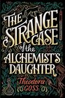 The Strange Case of the Alchemist's Daughter (Extraordinary Adventures of the Athena Club, Bk 1)