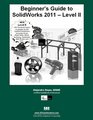 Beginner's Guide to SolidWorks Level II