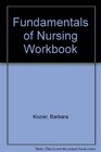 Workbook for Fundamentals of Nursing