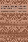 Politics Gender and the Mexican Novel 19681988  Beyond the Pyramid