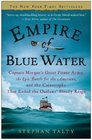 Empire of Blue Water Captain Morgan's Great Pirate Army the Epic Battle for the Americas and the Catastrophe That Ended the Outlaws' Bloody Reign