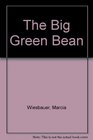 The Big Green Bean