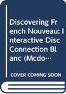 McDougal Littell Discovering French Nouveau Interactive Disc Connection Blanc