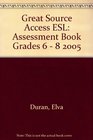 Great Source ACCESS ESL Assessment Book Grades 6  8 2005