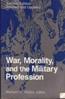 War, morality, and the military profession