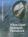 When Giant Mammals Thundered The Cenozoic Era