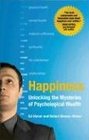 Happiness Unlocking the Mysteries of Psychological Wealth