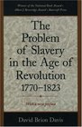 The Problem of Slavery in the Age of Revolution 17701823