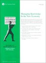 Managing Knowledge in the New Economy