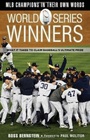 World Series Winners What It Takes to Claim Baseball's Ultimate Prize