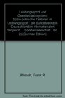 Leistungssport und Gesellschaftssystem Soziopolitische Faktoren im Leistungssport  die Bundesrepublik Deutschland im internationalen Vergleich