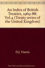 An Index of British Treaties Vol 4 Covering the Period 19691988