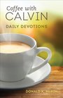 Coffee with Calvin Daily Devotions
