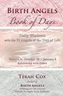 BIRTH ANGELS BOOK OF DAYS  Volume 4 Daily Wisdoms with the 72 Angels of the Tree of Life