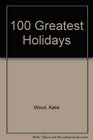 100 Greatest Holidays