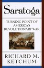 Saratoga Turning Point of America's Revolutionary War