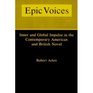 Epic Voices Inner and Global Impulse in the Contemporary American and British Novel
