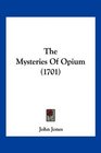 The Mysteries Of Opium