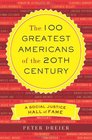 The 100 Greatest Americans of the 20th Century A Social Justice Hall of Fame