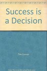 Success is a Decision